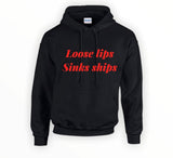 Loose lips sinks ships Hoodie