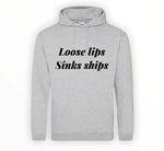 Loose lips sinks ships Hoodie