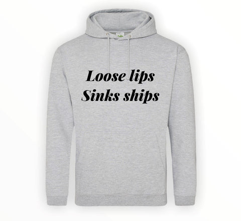 Loose lips sinks ships Hoodie